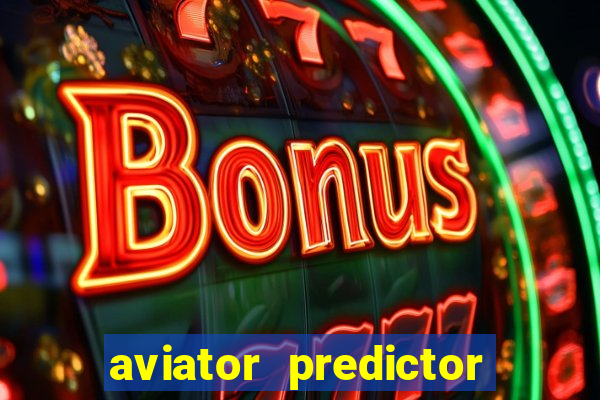 aviator predictor v4.0 download